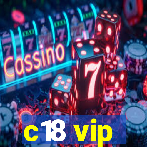 c18 vip